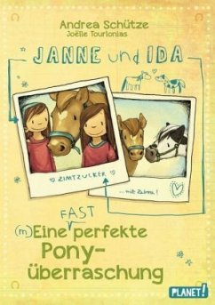 Janne und Ida - (m)eine (fast) perfekte Ponyüberraschung - Schütze, Andrea