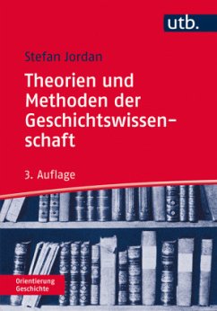 Theorien und Methoden der Geschichtswissenschaft - Jordan, Stefan