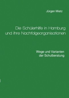 Die Schülerhilfe in Hamburg und ihre Nachfolgeorganisationen - Mietz, Jürgen