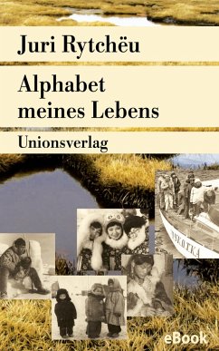 Alphabet meines Lebens (eBook, ePUB) - Rytchëu, Juri