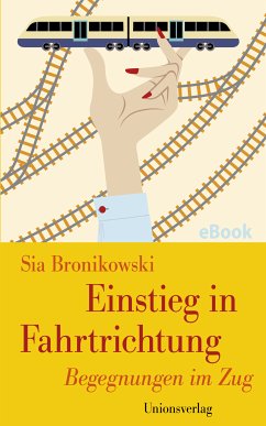 Einstieg in Fahrtrichtung (eBook, ePUB) - Bronikowski, Sia