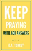 Keep praying until God answers (eBook, ePUB)