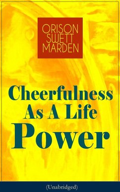 Cover Cheerfulness As A Life Power (Unabridged) (eBook, ePUB)
