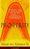 Prosperity - How to Attract It (Unabridged) (eBook, ePUB)