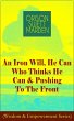 An Iron Will, He Can Who Thinks He Can... - Bild 1