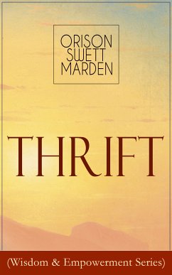 Thrift (Wisdom & Empowerment Series) (eBook, ePUB) - Marden, Orison Swett