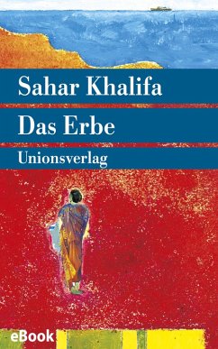 Das Erbe (eBook, ePUB) - Khalifa, Sahar
