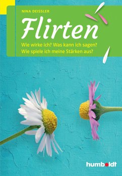 Flirten (eBook, ePUB) - Deißler, Nina