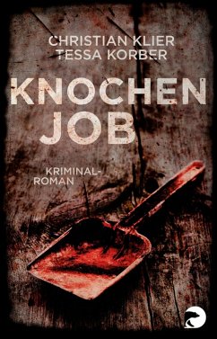Knochenjob / Kommissarin Katja Schlichthorn Bd.1 (eBook, ePUB) - Klier, Christian; Korber, Tessa