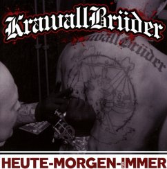 Heute - Morgen - Für Immer - Krawallbrüder