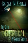 The Old Organ Trail - A Short Story (eBook, ePUB)