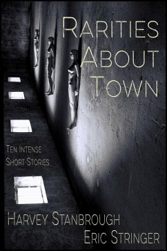 Rarities About Town (Short Story Collections) (eBook, ePUB) - Stanbrough, Harvey; Stringer, Eric