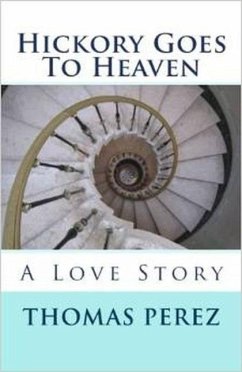 Hickory Goes To Heaven (eBook, ePUB) - Perez, Thomas