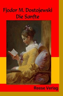 Die Sanfte (eBook, ePUB) - Dostojewski, Fjodor M.