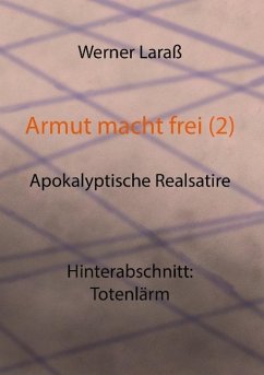 Armut macht frei (2) Totenlärm - Laraß, Werner
