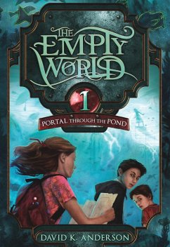 Portal Through the Pond (Empty World Saga, #1) (eBook, ePUB) - Anderson, David K.