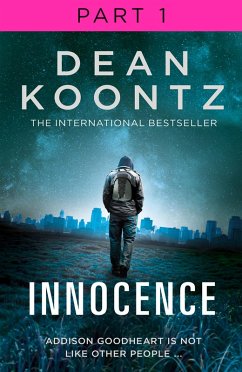 Innocence: Part 1, Chapters 1 to 21 (eBook, ePUB) - Koontz, Dean