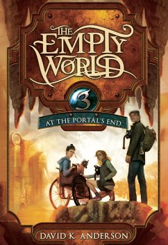 At the Portal's End (Empty World Saga, #3) (eBook, ePUB) - Anderson, David K.
