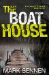 The Boat House (A DI Charlotte Savage... - Bild 1