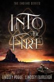 Into the Fire: A Post-Apocalyptic Romance (The Ending Series, #2) (eBook, ePUB)