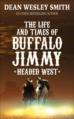 Cover Headed West (The Life and Times of Buffalo Jimmy, #1) (eBook, ePUB)