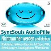 Nichtraucher werden und bleiben - SyncSouls AudioPille - Wirkstoffe: Fakten, Atemübungen, Autosuggestion, Affirmationen, PMR, subliminale Musik (MP3-Download)