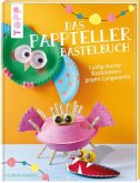 Das Pappteller-Bastelbuch Das Pappteller-Bastelbuch