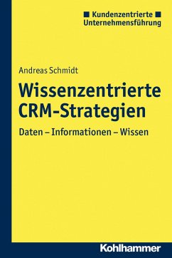 Wissenszentrierte CRM-Strategien - Schmidt, Andreas