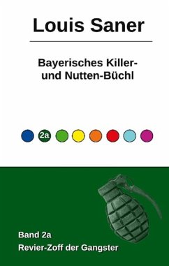 Bayerisches Killer- und Nutten-Büchl - Band 2a - Saner, Louis
