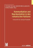 Kommunikation und Repräsentation in den romanischen Kulturen Kommunikation und Repräsentation in den romanischen Kulturen