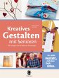 Kreatives Gestalten mit Senioren - Bild 1