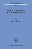 Rechtfertigungsgründe im Wirtschaftsstrafrecht