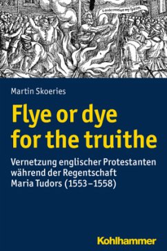 Flye or dye for the truithe - Skoeries, Martin