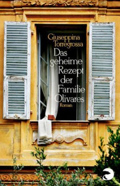 Das geheime Rezept der Familie Olivares - Torregrossa, Giuseppina