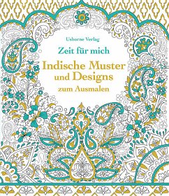 Zeit für mich: Indische Muster und Designs zum Ausmalen - Reid, Struan