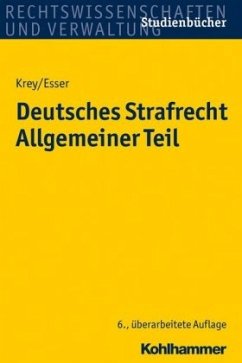 Grundlagen, Tatbestandsmäßigkeit, Rechtswidrigkeit, Schuld / Deutsches Strafrecht, Allgemeiner Teil - Krey, Volker