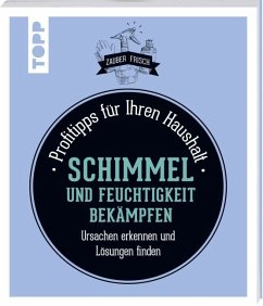Schimmel und Feuchtigkeit bekämpfen - Fabre, Sylvie