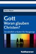 Gott - woran glauben Christen? - Bild 1