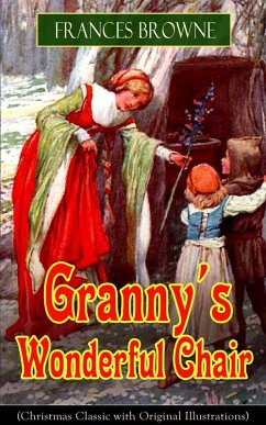 Granny's Wonderful Chair (Christmas Classic with Original Illustrations) (eBook, ePUB) - Browne, Frances