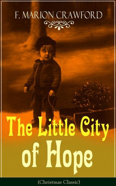 The Little City of Hope (Christmas Classic) (eBook, ePUB) The Little City of Hope (Christmas Classic) (eBook, ePUB)
