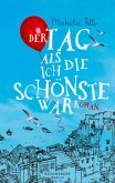Der Tag, als ich die Schönste war Der Tag, als ich die Schönste war