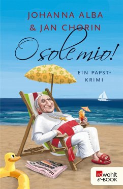 O sole mio! / Papst Petrus Bd.4 (eBook, ePUB) - Alba, Johanna; Chorin, Jan
