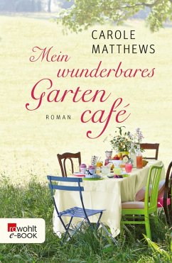 Mein wunderbares Gartencafé (eBook, ePUB) - Matthews, Carole