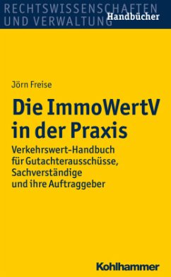 Die ImmoWertV in der Praxis - Freise, Jörn