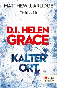Kalter Ort / D.I. Helen Grace Bd.3 (eBook, ePUB) - Arlidge, Matthew J.