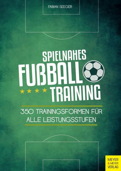 Spielnahes Fußballtraining von Fabian Seeger portofrei bei bücher.de  bestellen