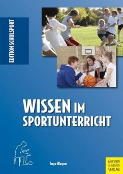 Wissen im Sportunterricht - Wagner, Ingo