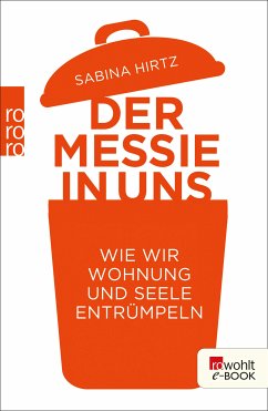 Der Messie in uns (eBook, ePUB) - Hirtz, Sabina; Tergast, Carsten