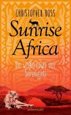 Die weiße Löwin der Serengeti / Sunrise Africa Bd.1
