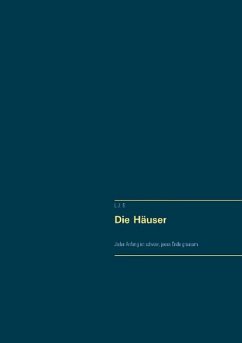 Die Häuser - S., L. J.